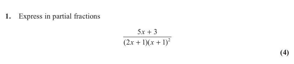 Express-in-partial-fractions--$$\frac{5x-+-3}{(2x-+-1)(x-+-1)^2}$$-Edexcel-A-Level Maths Pure-Question 3-2013-Paper 1.png